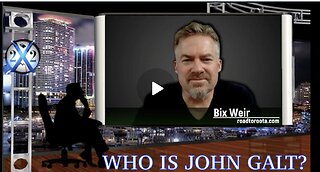 X22-W/ BIX WEIR- THE STATE OF THE GLOBAL ECONOMY. COLLAPSE COMING TIME TO PREPARE. TY JGANON, SGANON