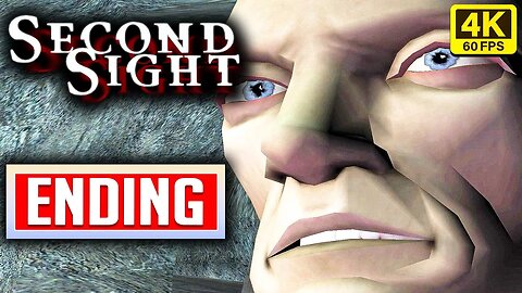 SECOND SIGHT ENDING Gameplay Walkthrough PART 3 No Commentary [4K 60FPS] (PC UHD)