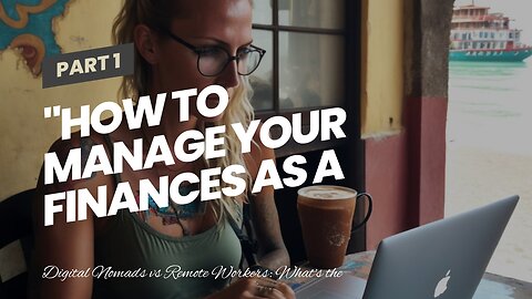 "How to manage your finances as a digital nomad" Things To Know Before You Buy