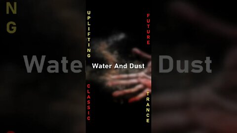 Water & Dust (Intro Preview) COMING OUT 02 JUNE 2023