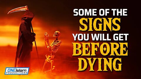 SOME OF THE SIGNS YOU GET BEFORE DYING