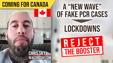 Coming for Canada : Reject the Booster : Chris Sky : Dec 27, 21