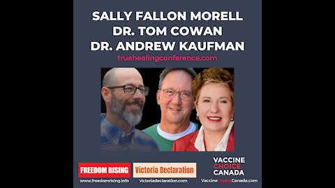 Sally Fallon Morell, Dr. Tom Cowan and Dr. Andrew Kaufman Oct 7 21