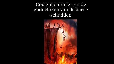 God zal oordelen en de goddelozen van de aarde schudden