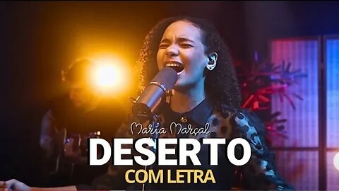 Maria Marçal | Deserto (COM LETRA)