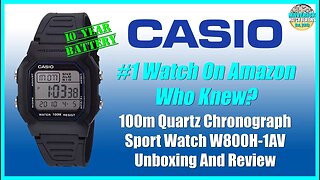 #1 Watch On Amazon - Who Knew? | Casio 100m Quartz Sport Watch W800H-1AV Unbox & Review