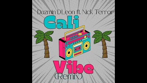 Dazmin D'Leon ft. Nick Terror - Cali Vibes (Remix)