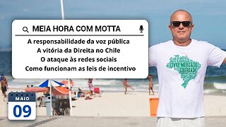 Meia Hora com Motta - 9 de maio de 2023