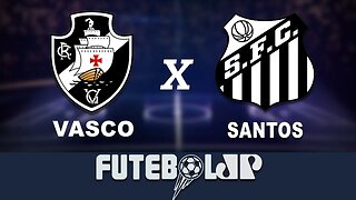Vasco 2 x 1 Santos - 24/04/19 - Copa do Brasil