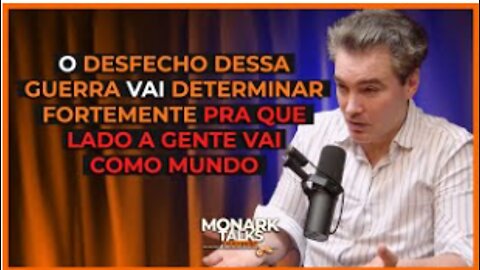 Monark Talks - COMENTANDO A GUERRA . . .