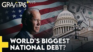 Gravitas Plus: How America amassed $31 Trillion in debt