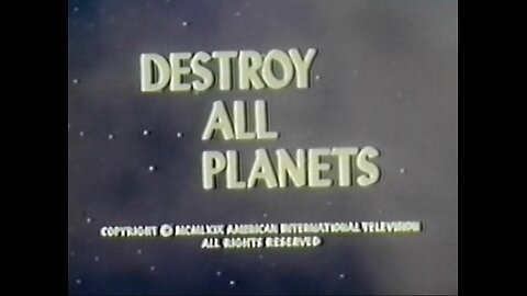 Destroy All Planets (1968)