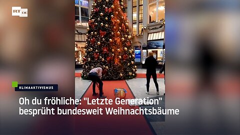 Oh du fröhliche: "Letzte Generation" besprüht bundesweit Weihnachtsbäume