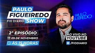 Paulo Figueiredo Show - Ep. 02