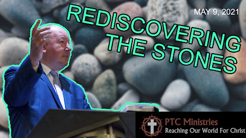 "Rediscovering the Stones" | Pastor Ron Russell