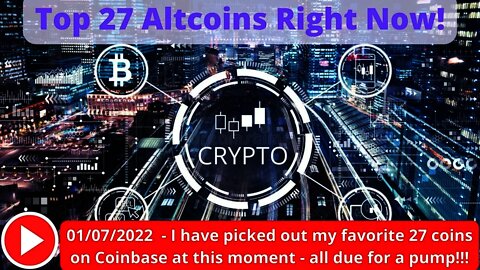 My Top Favorite 27 Altcoins Right Now on Coinbase!