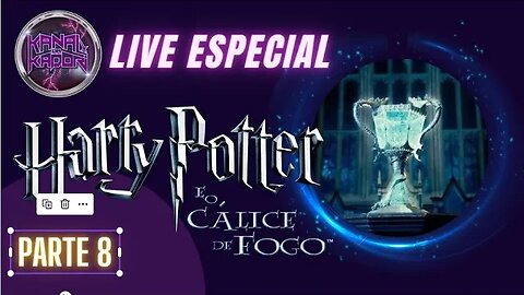 Live Especial Harry Potter - Cálice de Fogo (Parte 8)