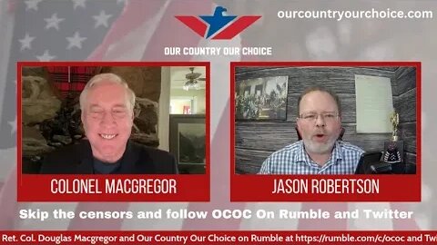 Interview with the CEO of Our Country Our Choice (OCOC) Mr. Douglas Macgregor