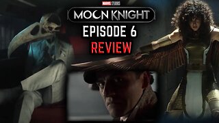 Moon Knight - Episode 6 Review | Gods and Monsters