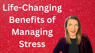 5 Benefits of Lowering Your Stress