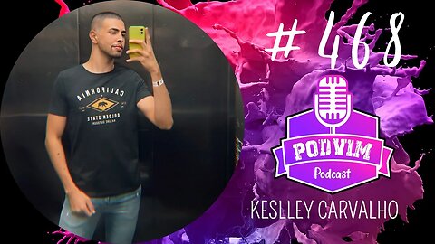 KESLLEY CARVALHO [ ESTETICISTA DAS ESTRELAS ] - PODVIM #468