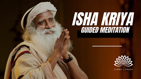 🕉️ Isha Kriya Guided Meditation by Sadhguru - 12 minutes – Health . Dynamism . Prosperity