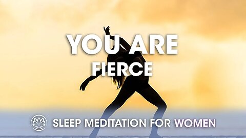 You Are Fierce // Sleep Meditation for Women