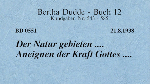 BD 0551 - DER NATUR GEBIETEN .... ANEIGNEN DER KRAFT GOTTES ....