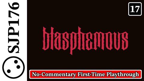Blasphemous—No-Commentary First-Time Playthrough—Part 17 (Final)