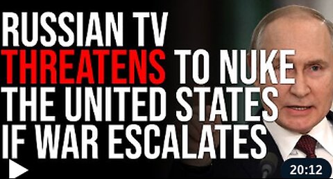 Russian TV THREATENS TO NUKE The United States If War Escalates