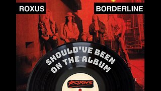 Episode 17: Borderline b/w Where Are You Now - Roxus - B-Side and Rare Track