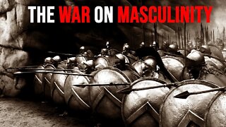 The War on Masculinity