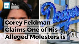 Corey Feldman Claims One of His Alleged Molesters is Currently Employed by LA Dodgers