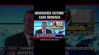 Unverified Victims' Cash Bonanza