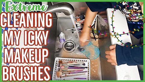 *EXTREME* CLEANING MY ICKY MAKEUP BRUSHES💋| EXTREME SPEED CLEANING MOTIVATION | ez tingz