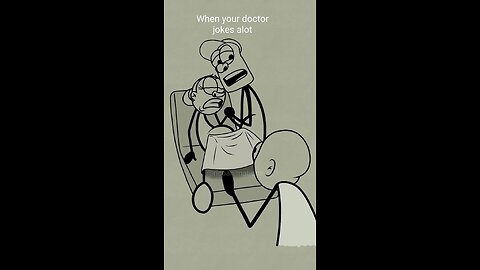 When your doctor jokes alot