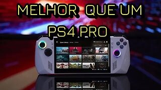 ASUS ROG Ally tão rápido quanto o PS4 Pro Oferece 60 FPS na maioria dos jogos em 1080p