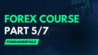 FOREX COURSE PART 5/7 | Introduction to Forex Fundamental Analysis