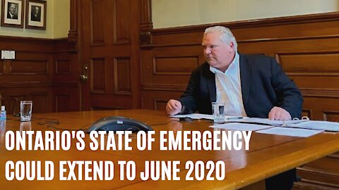 Doug Ford Wants To Extend The State Of Emergency Until June