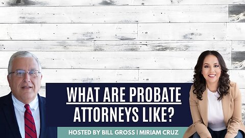 What It's Like Working with Probate Attorneys