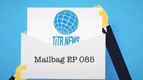 This is True, Really Mailbag EP 085