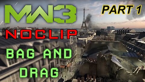 MW3 Noclip Bag & Drag Part 1