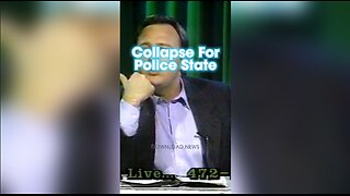 Alex Jones: The Globalists Will Have People Beg For The Police State After They Crash The Economy - 1990s