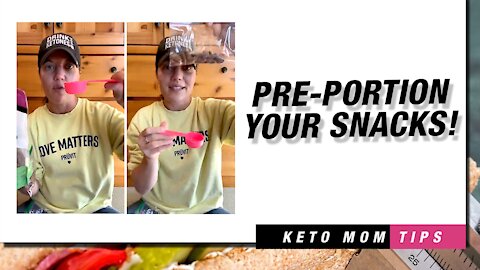 Pre Portion Your Snacks | Keto Mom