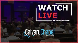 LIVE: Calvary Chapel West Jacksonville