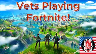 Vet’s Play Fortnite…. Badly!