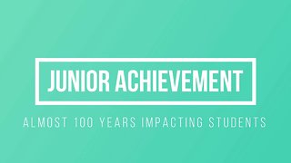 Junior Achievement Almost 100 Years Making A Difference