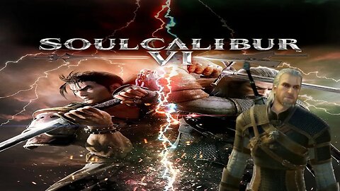 SOULCALIBUR VI Geralt Story & Arcade
