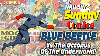 Mr Nailsin's Sunday Comics: The Blue Beetle Vs The Octopus!