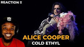 🎵 Alice Cooper - Cold Ethyl REACTION